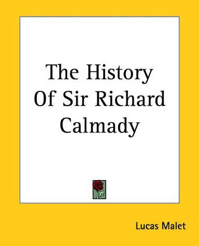 Cover image for The History Of Sir Richard Calmady