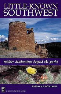 Cover image for Little-Known Southwest: Outdoor Destinations Beyond the Parks