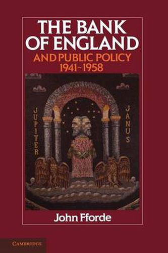 Cover image for The Bank of England and Public Policy, 1941-1958