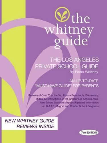 Cover image for The Whitney Guide - The Los Angeles Private School Guide 7th Edition