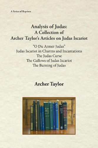 Analysis of Judas: A Collection of Archer Taylor's Articles on Judas Iscariot