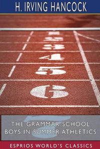 Cover image for The Grammar School Boys in Summer Athletics (Esprios Classics)