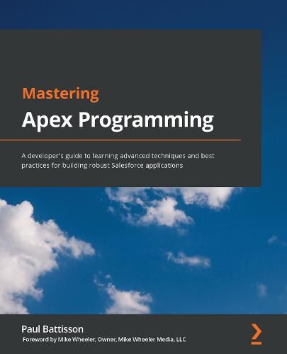 Cover image for Mastering Apex Programming: A developer's guide to learning advanced techniques and best practices for building robust Salesforce applications