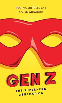 Cover image for Gen Z: The Superhero Generation