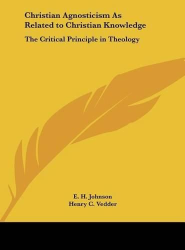 Christian Agnosticism as Related to Christian Knowledge: The Critical Principle in Theology