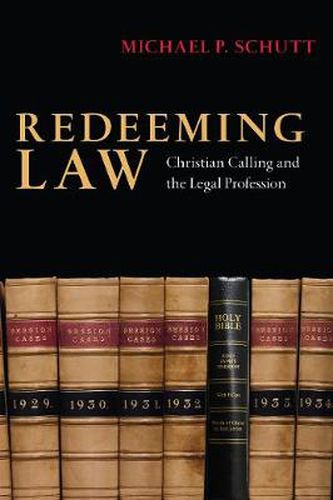 Cover image for Redeeming Law: Christian Calling and the Legal Profession