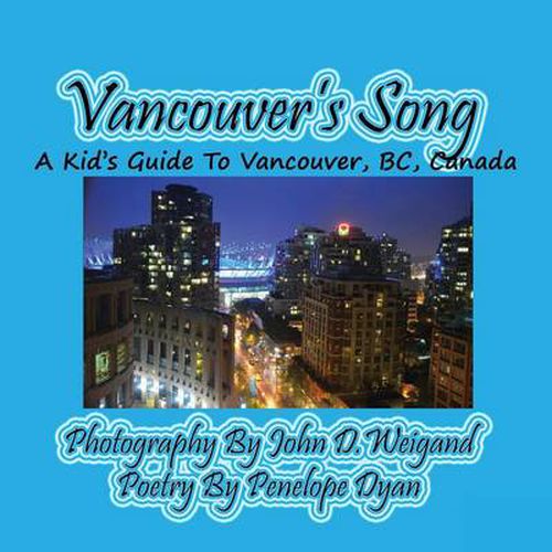 Cover image for Vancouver's Song --- A Kid's Guide to Vancouver, Bc, Canada