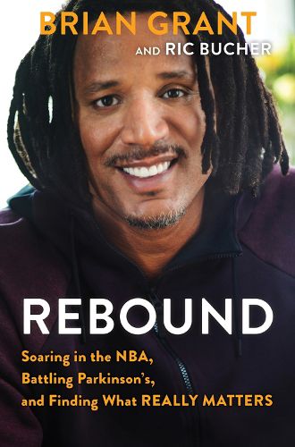 Cover image for Rebound: Soaring in the NBA, Battling Parkinson's, and Finding What Really Matters