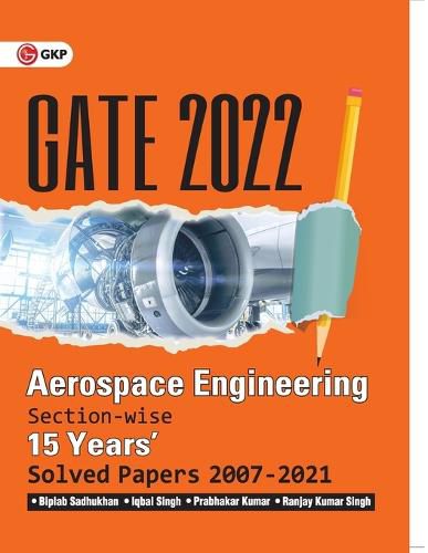 Cover image for GATE 2022 - Aerospace Engineering - 15 Years Section-wise Solved Paper 2007-21 by Biplab Sadhukhan, Iqbal Singh, Prabhakar Kumar, Ranjay KR Singh