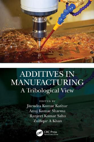 Additives in Manufacturing