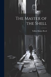 Cover image for The Master of the Shell