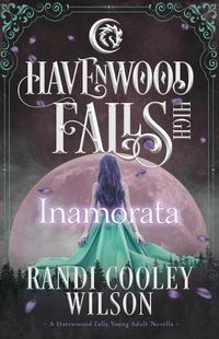 Cover image for Inamorata: A Havenwood Falls High Novella