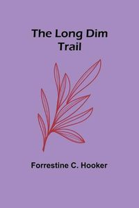 Cover image for The Long Dim Trail