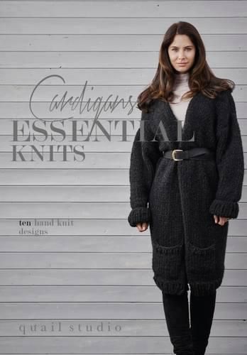 Cover image for Essential Knits - Cardigans - 10 Hand Knit Designs
