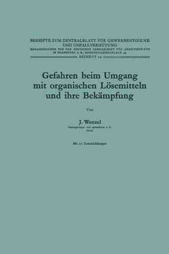 Gefahren Beim Umgang Mit Organischen Loesemitteln Und Ihre Bekampfung