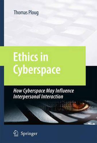 Cover image for Ethics in Cyberspace: How Cyberspace May Influence Interpersonal Interaction
