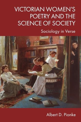 Cover image for Victorian Women's Poetry and the Science of Society