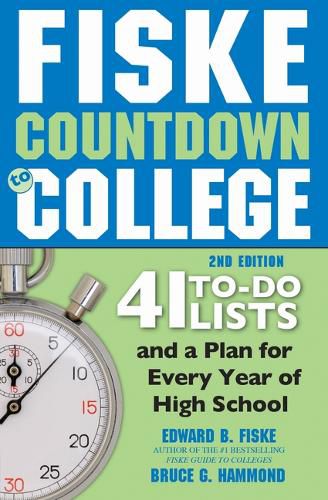 Cover image for Fiske Countdown to College: 41 To-Do Lists and a Plan for Every Year of High School