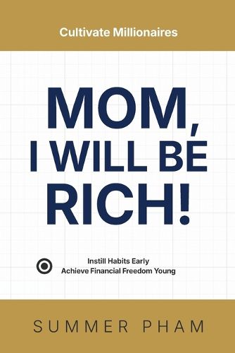 Cover image for Mom, I Will Be Rich!