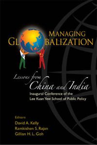 Cover image for Managing Globalization: Lessons From China And India