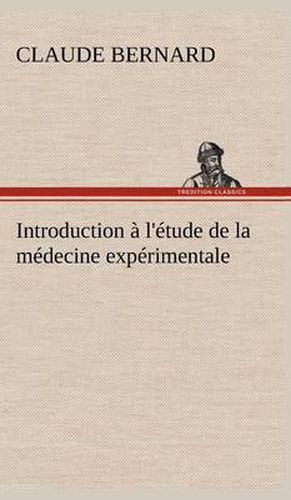 Cover image for Introduction a l'etude de la medecine experimentale