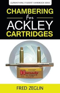 Cover image for Chambering for Ackley Cartridges