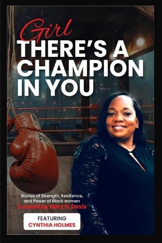 Cover image for Girl, There's A Champion In You Featuring Cynthia Holmes