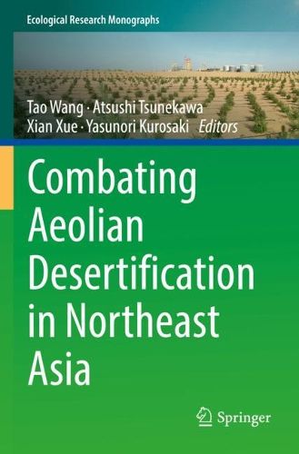 Cover image for Combating Aeolian Desertification in Northeast Asia