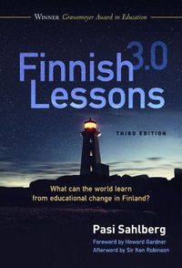 Cover image for Finnish Lessons 3.0: What Can the World Learn from Educational Change in Finland?