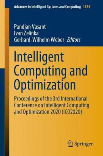 Intelligent Computing and Optimization: Proceedings of the 3rd International Conference on Intelligent Computing and Optimization 2020 (ICO 2020)