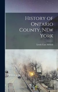 Cover image for History of Ontario County, New York