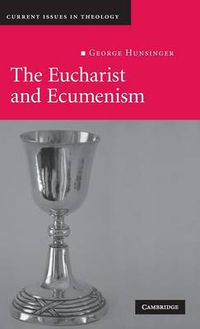 Cover image for The Eucharist and Ecumenism: Let Us Keep the Feast