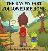 Cover image for The Day My Fart Followed Me Home