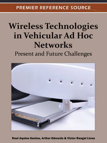 Cover image for Wireless Technologies in Vehicular Ad Hoc Networks: Present and Future Challenges