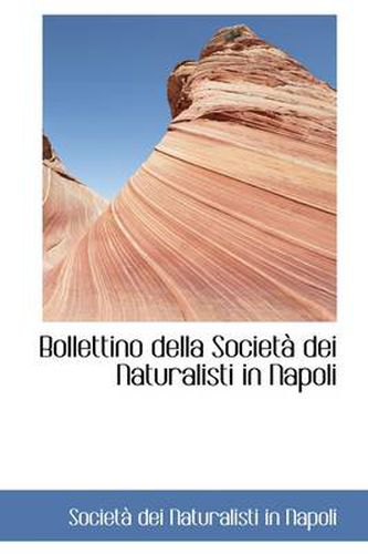 Cover image for Bollettino Della Societa Dei Naturalisti in Napoli