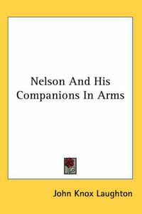 Cover image for Nelson and His Companions in Arms