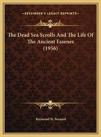 Cover image for The Dead Sea Scrolls and the Life of the Ancient Essenes (1956)