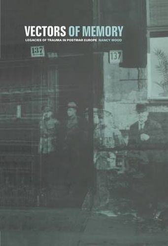 Cover image for Vectors of Memory: Legacies of Trauma in Postwar Europe