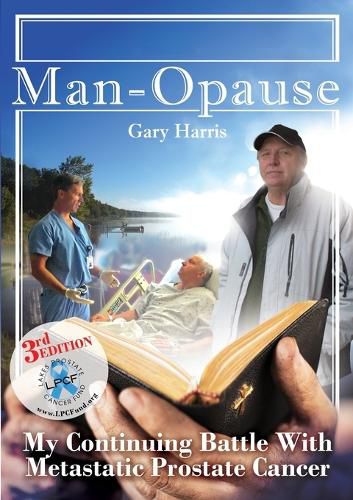 Cover image for Man - Opause My Continuing Battle with Metastatic Prostate Cancer