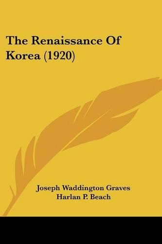 Cover image for The Renaissance of Korea (1920)