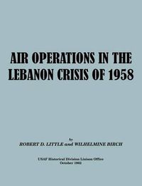 Cover image for Air Operations in the Lebanon Crisis of 1958