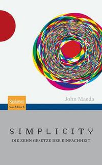 Cover image for Simplicity: Die Zehn Gesetze Der Einfachheit