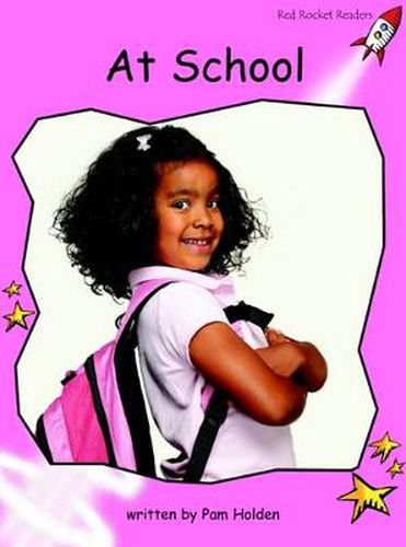 Cover image for Red Rocket Readers: Pre-Reading Non-Fiction Set A: At School (Reading Level 1/F&P Level A)