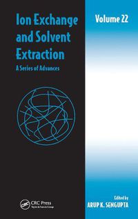 Cover image for Ion Exchange and Solvent Extraction: A Series of Advances, Volume 22