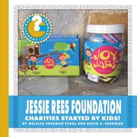 Cover image for Jessie Rees Foundation: Charities Started by Kids!