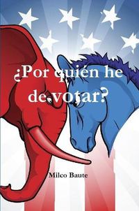 Cover image for ?Por quien he de votar?