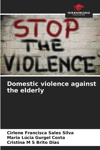 Cover image for Domestic violence against the elderly