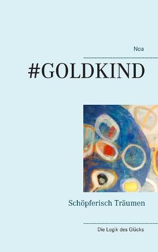 Cover image for #Goldkind: Schoepferisch Traumen