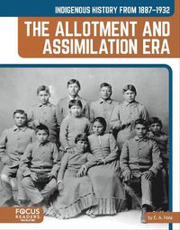 Cover image for Indigenous History from 1887-1932: The Allotment and Assimilation Era