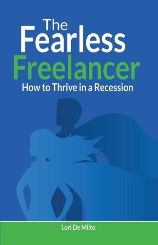 Cover image for The Fearless Freelancer: How to Thrive in a Recession